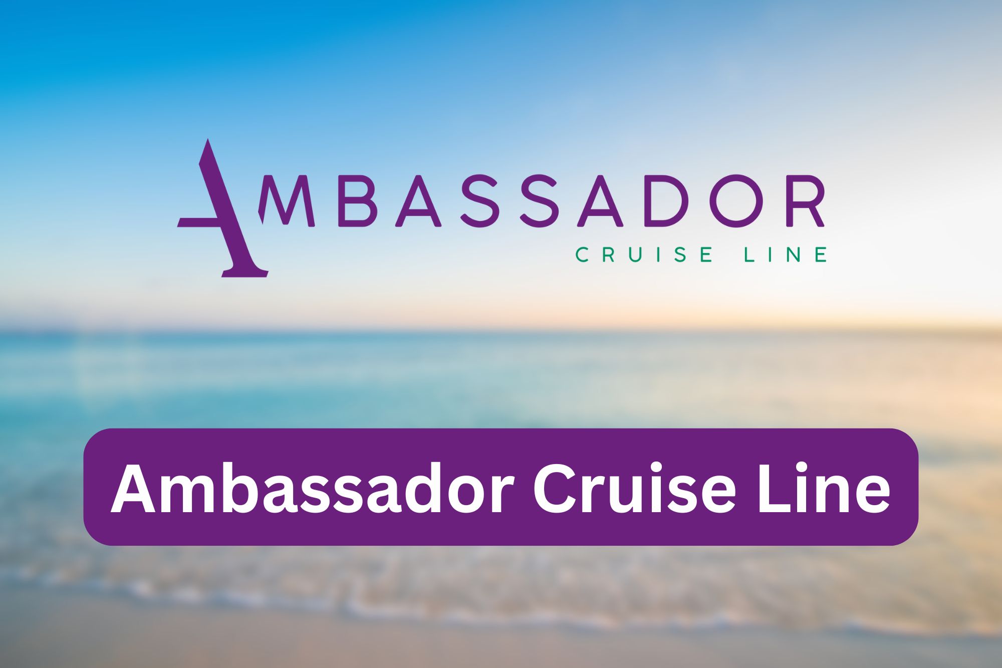 Ambassador Cruise